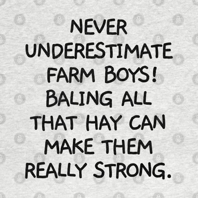 Never underestimate farm boys by mksjr